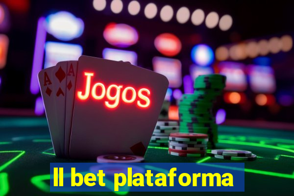 ll bet plataforma